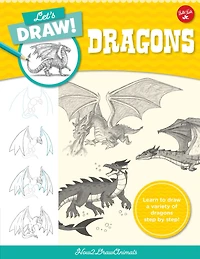 Let's draw Dragons: Learn to a variety of dragons step by step!
