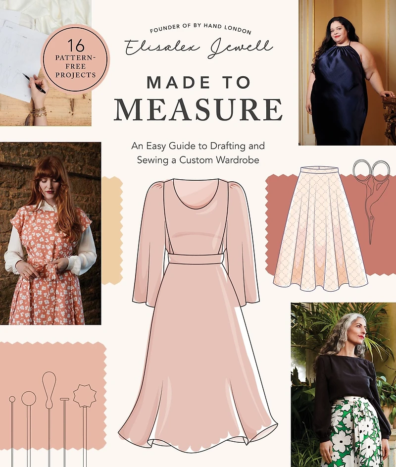 Made to Measure: An Easy Guide Drafting and Sewing a Custom Wardrobe - 16 Pattern-Free Projects