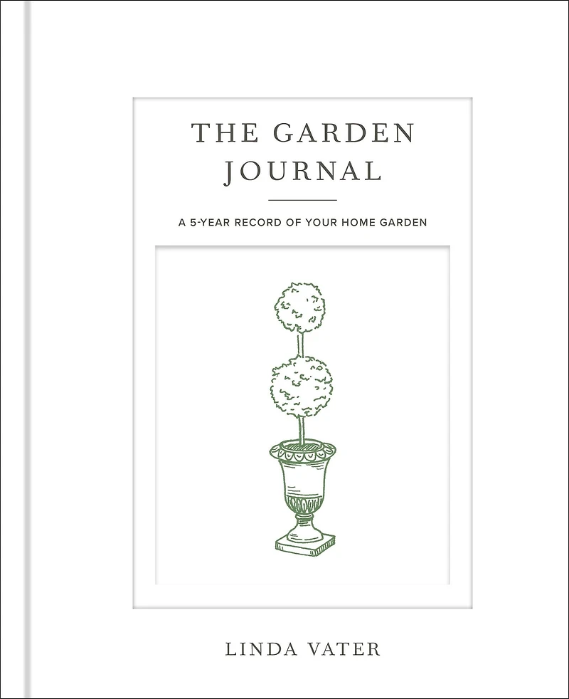The Garden Journal: A 5-year record of your home garden