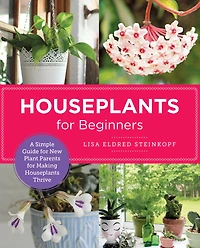 Houseplants for Beginners: A Simple Guide New Plant Parents Making Thrive