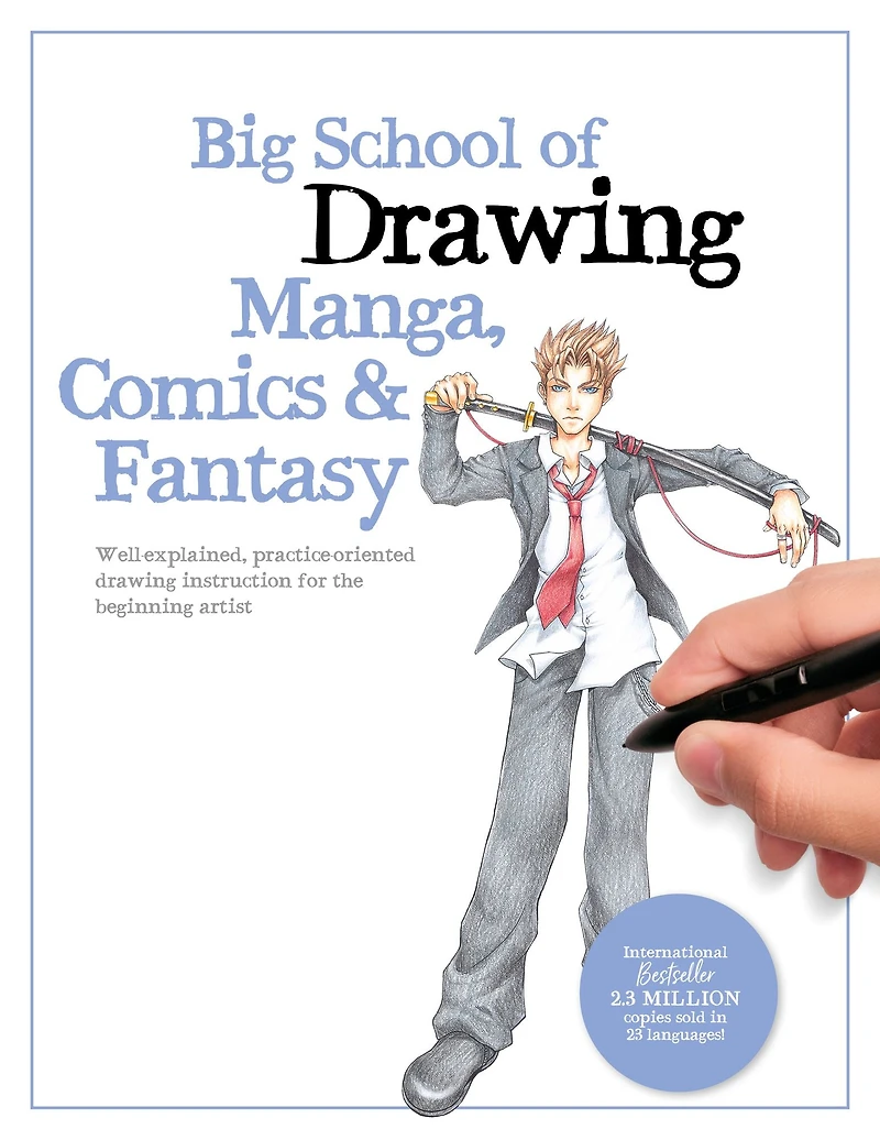 Big School of drawing Manga, Comics & Fantasy: Well-explained, practice-oriented instruction for the beginning artist