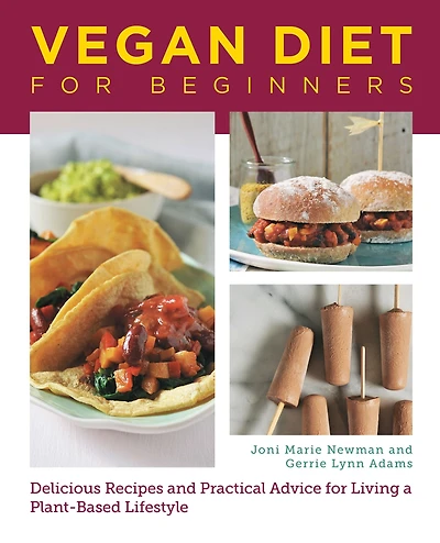 Vegan Diet for Beginners: Delicious Recipes and Practical Advice Living a Plant-Based Lifestyle
