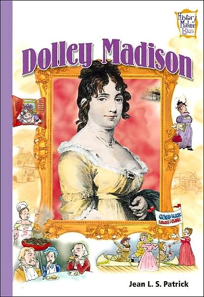 Dolley Madison (History Maker Bios Series)