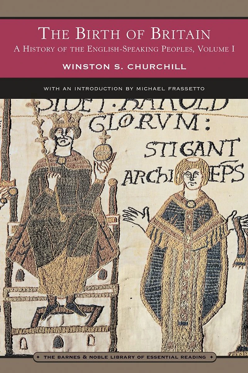 A History of The English Speaking Peoples, Volume 1 - Birth Britain (Barnes & Noble Library Essential Reading)