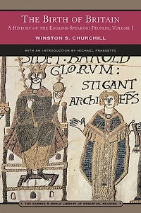 A History of The English Speaking Peoples, Volume 1 - Birth Britain (Barnes & Noble Library Essential Reading)