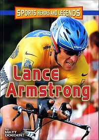 Lance Armstrong (Sports Heroes and Legends Series)
