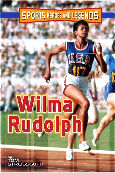 Wilma Rudolph (Sports Heroes and Legends Series)
