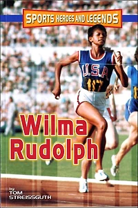 Wilma Rudolph (Sports Heroes and Legends Series)