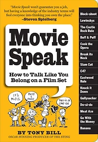 Movie Speak: How to Talk Like You Belong on a Film Set