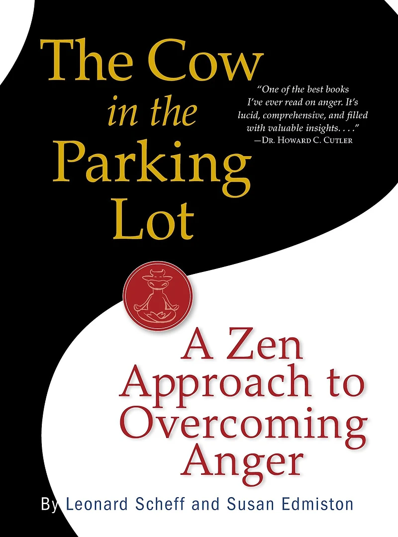 the Cow Parking Lot: A Zen Approach to Overcoming Anger
