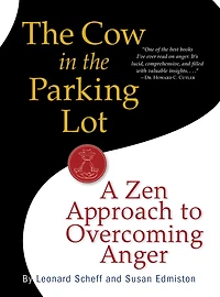 the Cow Parking Lot: A Zen Approach to Overcoming Anger