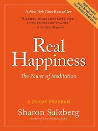 Real Happiness: The Power of Meditation: A 28-Day Program