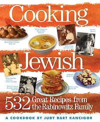 Cooking Jewish: 532 Great Recipes from the Rabinowitz Family