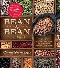 Bean by Bean: A Cookbook: More than 175 Recipes for Fresh Beans, Dried Cool Hot Savory Even Sweet Beans!