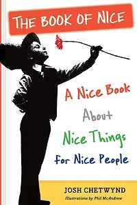 The Book of Nice: A Nice About Things for People