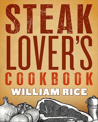 Steak Lover's Cookbook