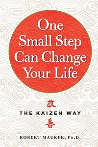 One Small Step Can Change Your Life: The Kaizen Way