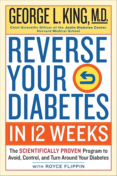 Reverse Your Diabetes 12 Weeks: The Scientifically Proven Program to Avoid, Control, and Turn Around