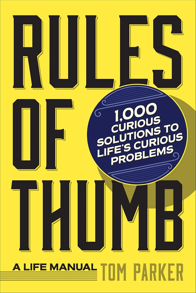 Rules of Thumb: A Life Manual