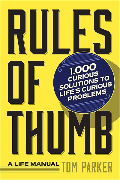Rules of Thumb: A Life Manual