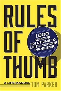 Rules of Thumb: A Life Manual