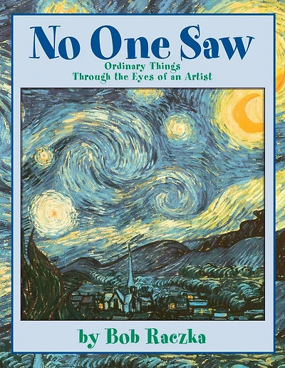 No One Saw: Ordinary Things through the Eyes of an Artist