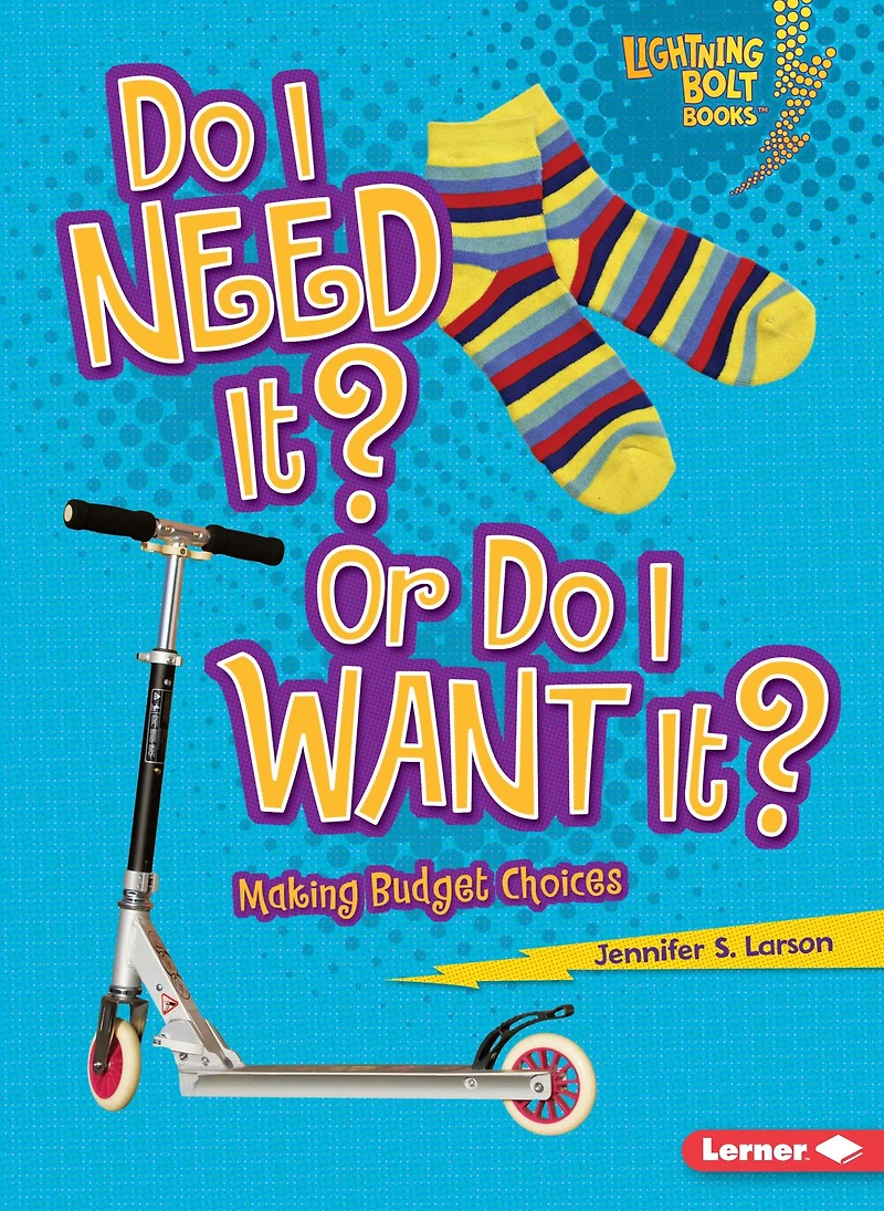 Do I Need It? Or Want It?: Making Budget Choices