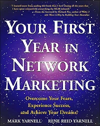 Your First Year Network Marketing: Overcome Fears, Experience Success, and Achieve Dreams!