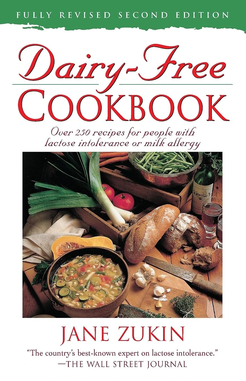 Dairy-Free Cookbook: Over 250 Recipes for People with Lactose Intolerance or Milk Allergy