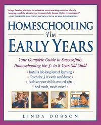 Homeschooling: the Early Years - Your Complete Guide to Successfully Homeschooling 3- 8- Year-Old Child