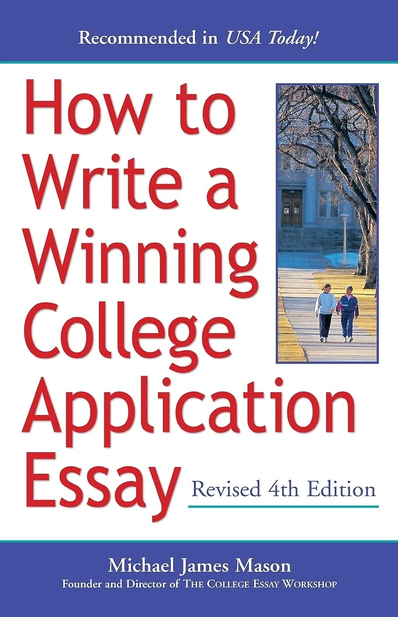 How to Write a Winning College Application Essay, Revised 4th Edition: Edition