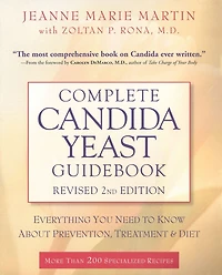 Complete Candida Yeast Guidebook, Revised 2nd Edition: Everything You Need to Know About Prevention, Treatment & Diet