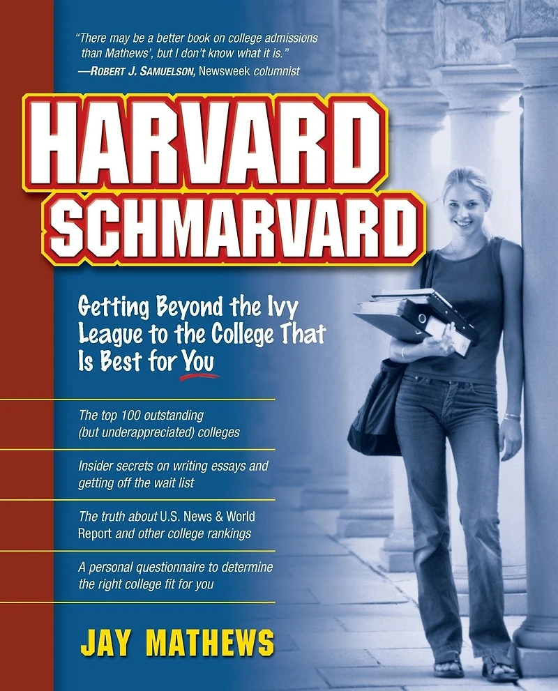 Harvard Schmarvard: Getting Beyond the Ivy League to College that is Best for You
