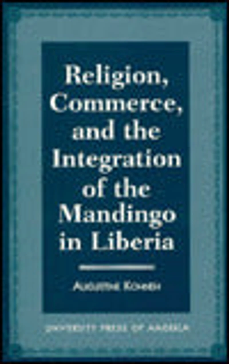 Religion, Commerce, and the Integration of the Mandingo in Liberia