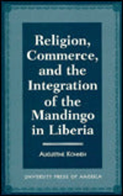 Religion, Commerce, and the Integration of the Mandingo in Liberia