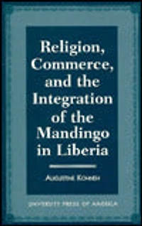 Religion, Commerce, and the Integration of the Mandingo in Liberia