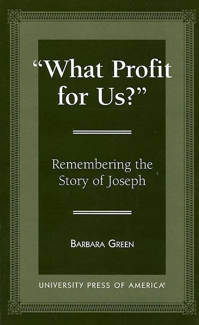 'What Profit for Us?': Remembering the Story of Joseph