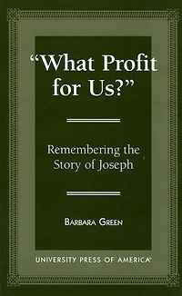 'What Profit for Us?': Remembering the Story of Joseph