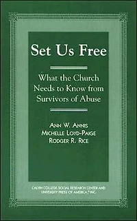 Set Us Free: What the Church Needs to Know from Survivors of Abuse