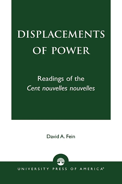Displacements of Power: Readings of the Cent nouvelles nouvelles