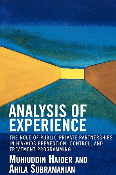 Analysis of Experience: The Role of Public-Private Partnerships in HIV/AIDS Prevention, Control, and Treatment Programming