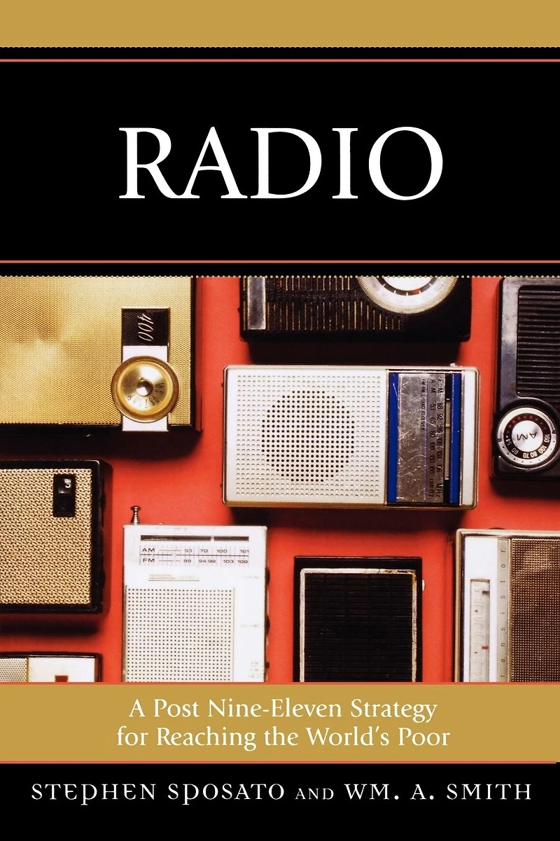 Radio: A Post Nine-Eleven Strategy for Reaching the World's Poor