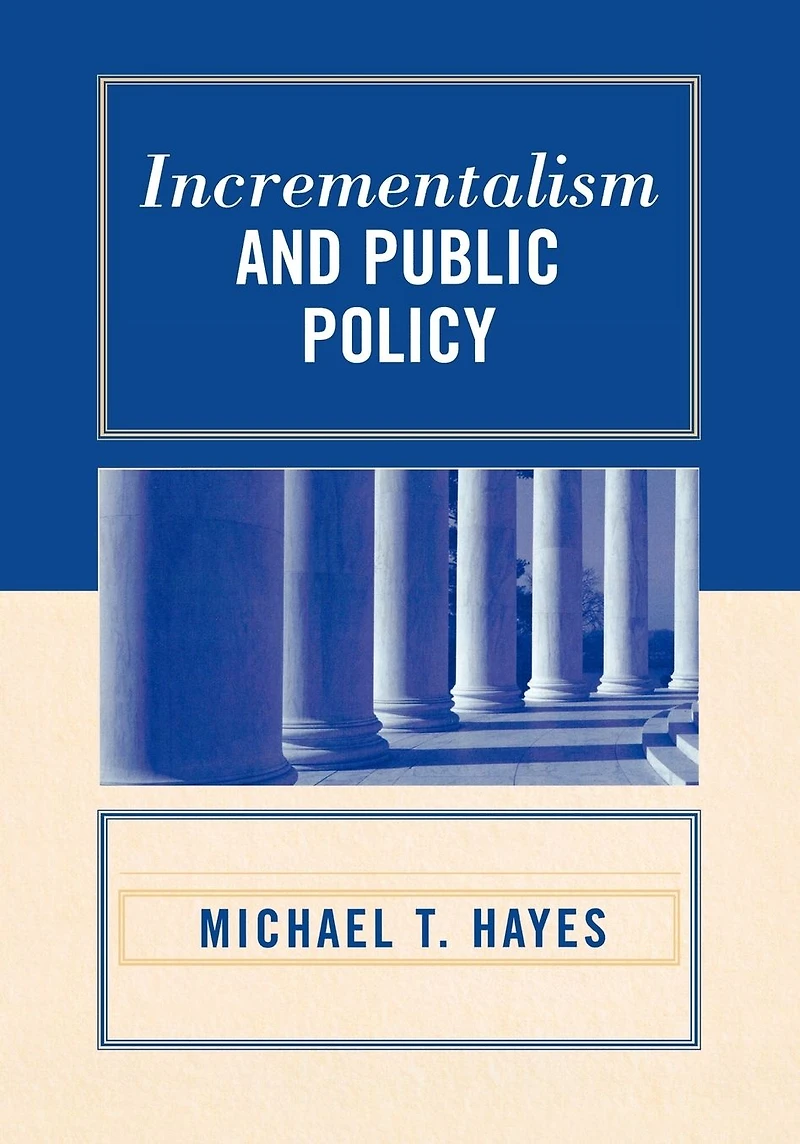 Incrementalism and Public Policy