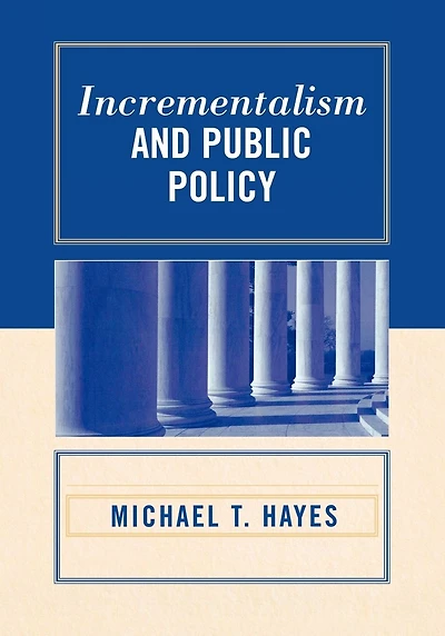 Incrementalism and Public Policy