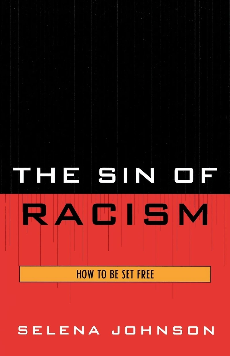 The Sin of Racism: How to be Set Free