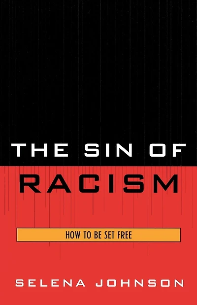 The Sin of Racism: How to be Set Free
