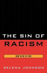 The Sin of Racism: How to be Set Free