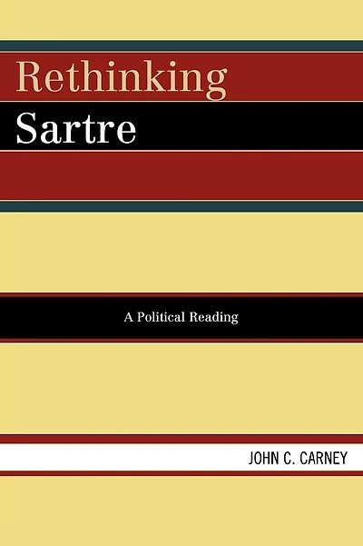 Rethinking Sartre: A Political Reading