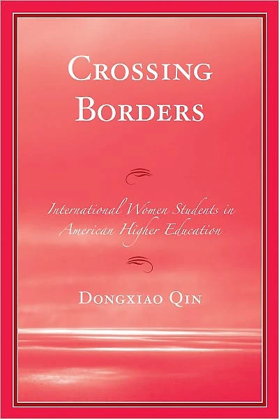 Crossing Borders: International Women Students in American Higher Education