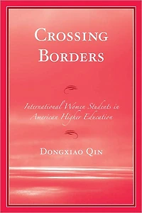 Crossing Borders: International Women Students in American Higher Education